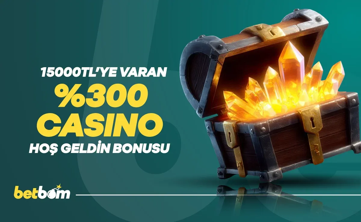 15.000 Tl %300 Casino Hoş Geldin Bonusu
